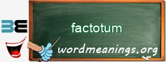 WordMeaning blackboard for factotum